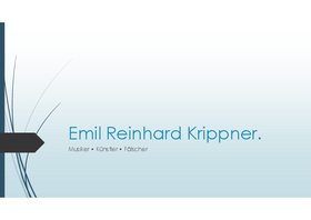 Emil Reinhard Krippner - Musiker • Künstler • Fälscher